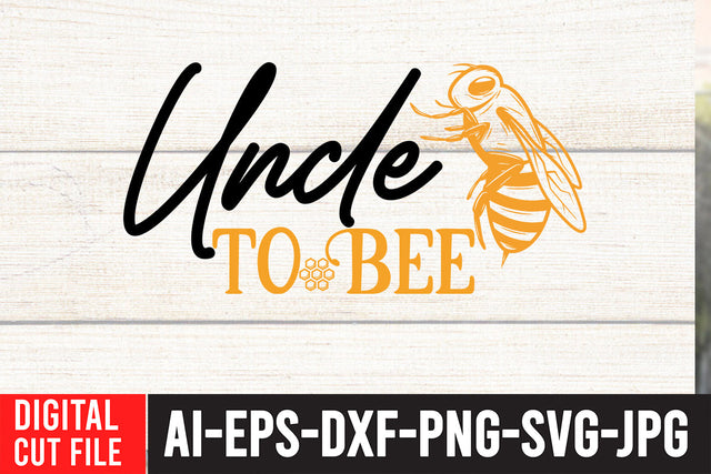 Uncle To Bee SVG Cut File SVG BlackCatsMedia 