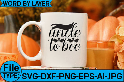 Uncle to Bee SVG Cut File SVG Studio Innate 