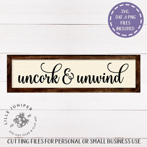 Uncork and Unwind SVG | Wine SVG | Rustic Sign Design SVG LilleJuniper 