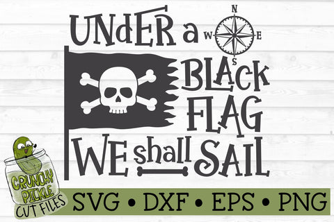 Under a Black Flag Pirate SVG File SVG Crunchy Pickle 