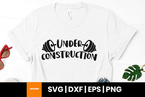 Under construction, gym svg quote SVG Maumo Designs 