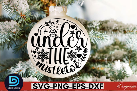 Under the mistletoe ,Christmas Round Sign SVG Design SVG DESIGNISTIC 
