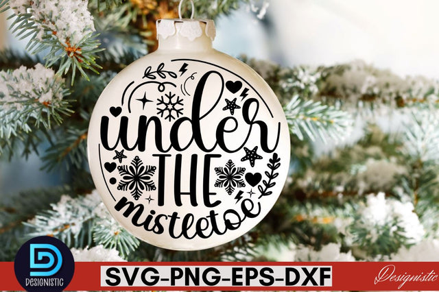 Under the mistletoe SVG SVG DESIGNISTIC 