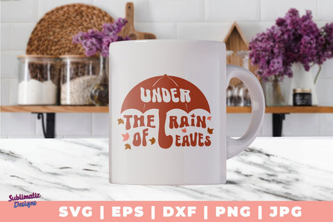 Under the Rain of Leaves SVG, Quote SVG, Svg Design, Sign SVG SVG Sublimatiz Designs 