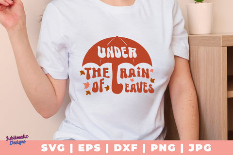 Under the Rain of Leaves SVG, Quote SVG, Svg Design, Sign SVG SVG Sublimatiz Designs 