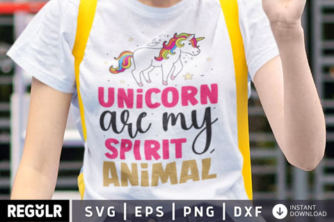 Unicorn are my spirit animal SVG SVG Regulrcrative 