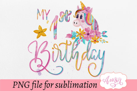Unicorn first birthday sublimation design Sublimation Amorclipart 