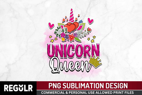 Unicorn queen Sublimation PNG, Unicorn Sublimation Design Sublimation Regulrcrative 