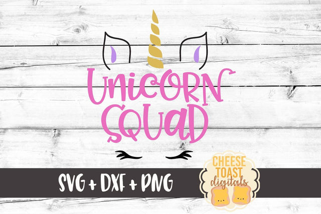 Unicorn Squad SVG Cheese Toast Digitals 
