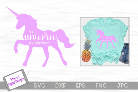 Unicorn SVG - Be a unicorn in a field of horses SVG Stacy's Digital Designs 