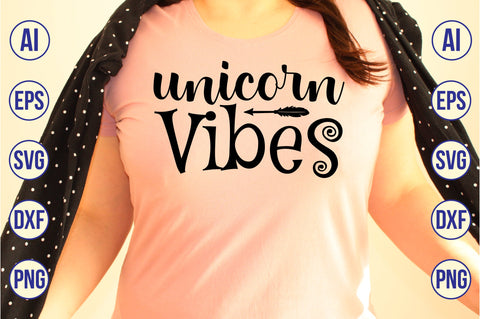Unicorn Vibes svg SVG nirmal108roy 
