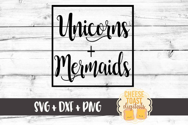 Unicorns & Mermaids SVG Cheese Toast Digitals 