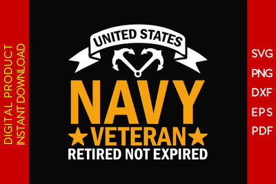 United States Navy Veteran Retired Not Expired SVG PNG PDF Cut File SVG Creativedesigntee 