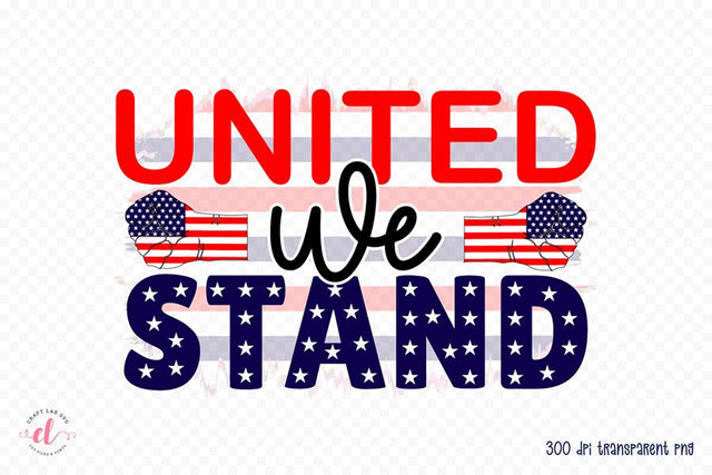 United We Stand, Patriotic Sublimation Design Sublimation CraftLabSVG 