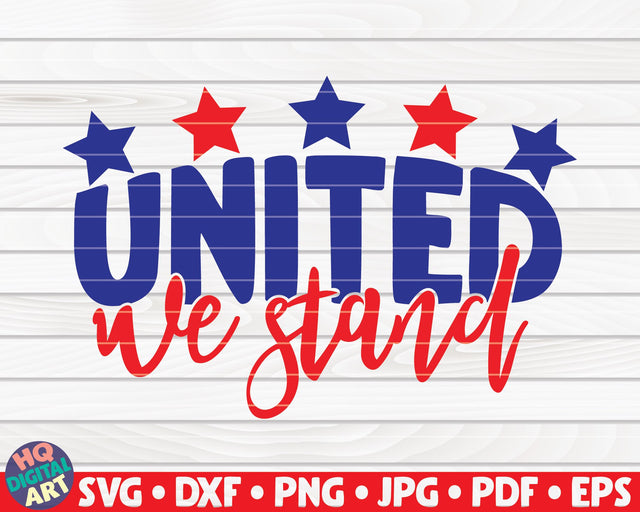 United we stand SVG | 4th of July quote SVG HQDigitalArt 