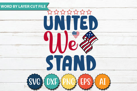 United We Stand SVG Cut File SVGs quotes-and-sayings food-drink mini-bundles print-cut on-sale Clipart Clip Art Sublimation or Vinyl Shirt Design SVG DesignPlante 503 