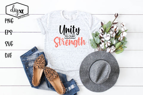 Unity Is Our Strength - An Inspirational SVG Cut File SVG DIYxe Designs 