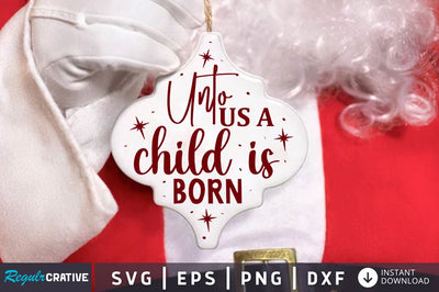 Unto us a child is born SVG SVG Regulrcrative 
