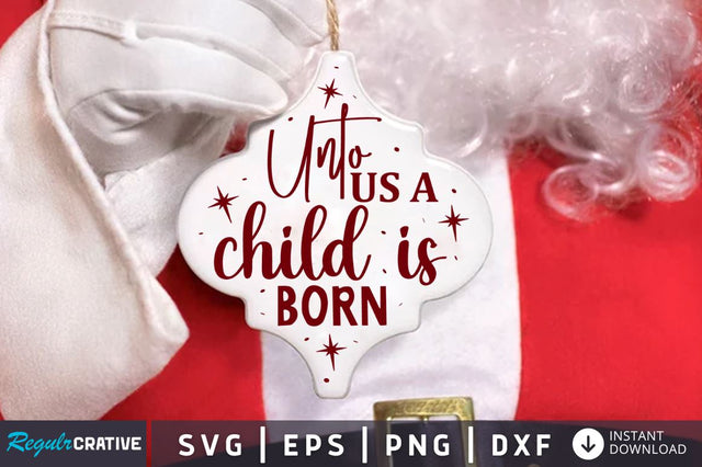 Unto us a child is born SVG SVG Regulrcrative 