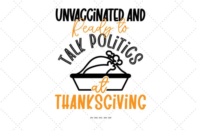 Unvaccinated Svg, Funny Thanksgiving, Freedom Svg SVG SVG Digital Designer 