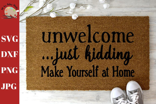 Unwelcome Just Kidding welcome mat - Diy funny doormat design- funny welcome sign decal svg dxf SVG The Artsy Spot 