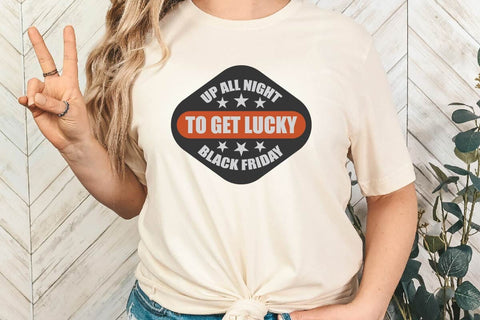 Up All Night To Get Lucky Black Friday SVG Shahin alam 