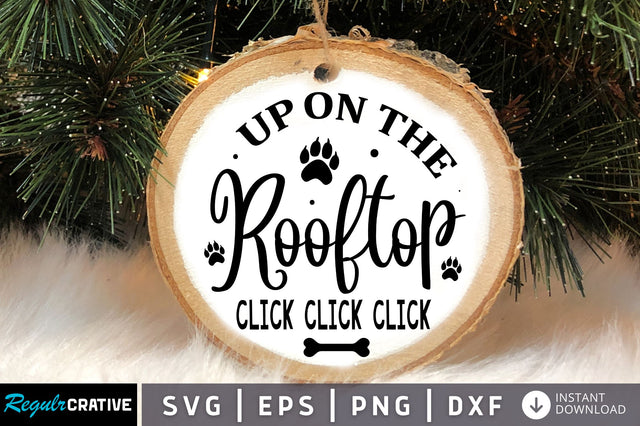 Up on the rooftop click click click SVG Design SVG Regulrcrative 