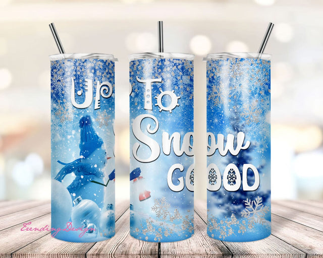 Up to Snow Good 20oz Skinny Tumbler Sublimation Designs Silver Glitter for Straight / Tapered Tumbler PNG File Digital Download Sublimation TrendingDesign 