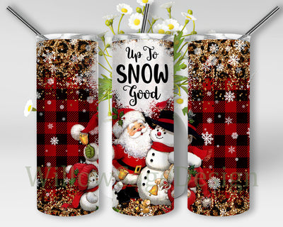 Up To Snow Good Design Tumbler, Santa Quote 20oz Skinny Tumbler, Funny Christmas Tumbler Png, Christmas Plaid Tumbler Wrap, Leopard Glitter Png, Santa Tumbler Template, Instat Download Sublimation WillowSageDesign 