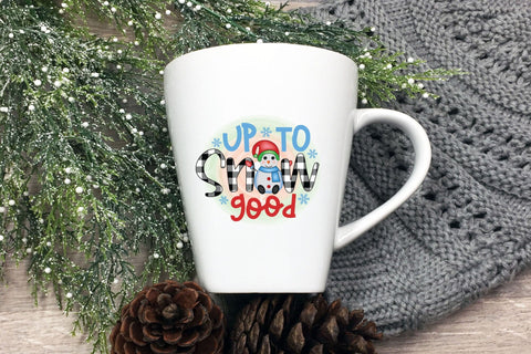 Up to Snow Good, Snowman PNG Sublimation Sublimation CraftLabSVG 