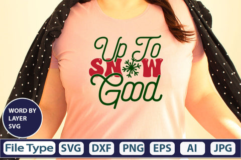 Up To Snow Good SVG Cut File SVG DesignPlante 503 