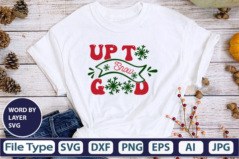 Up To Snow Good SVG Cut File SVG DesignPlante 503 