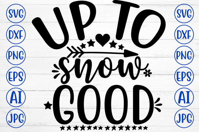 UP TO SNOW GOOD SVG Cut File SVG Syaman 