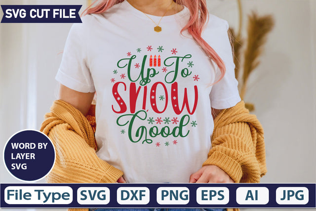 UP TO SNOW GOOD SVG CUT FILE,SVGs,quotes-and-sayings,food-drink,mini-bundles,print-cut,on-sale, SVG DesignPlante 503 