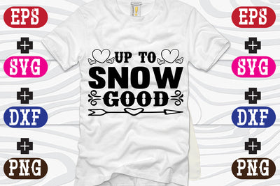 Up To Snow Good SVG Nurstore 