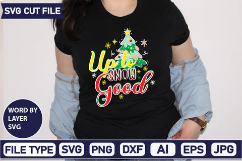 Up To Snow Good Svg SVGs,quotes-and-sayings,food-drink,mini-bundles,print-cut,on-sale,Cut File, SVG DesignPlante 503 