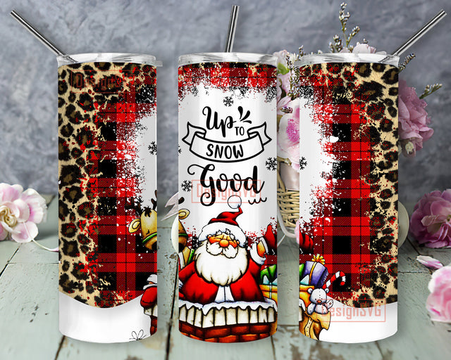 Up to Snow Good Tumbler Png, Funny Christmas Quote 20oz Skinny Tumbler, Buffalo Plaid Leopard Tumbler Wrap, Santa Claus Design Png, Merry Christmas Sublimation Design, Digital Download Sublimation DesignSVG 
