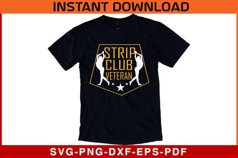 US Army Veteran Strip Club Veteran Funny T-Shirt Design SVG PNG Cut File SVG SVG Print File 