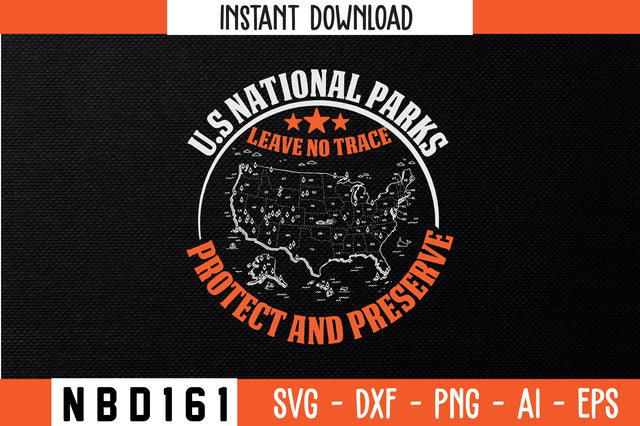 U.S NATIONAL PARKS LEAVE NO TRACE PROTECT AND PRESERVE T-Shirt Design SVG Nbd161 