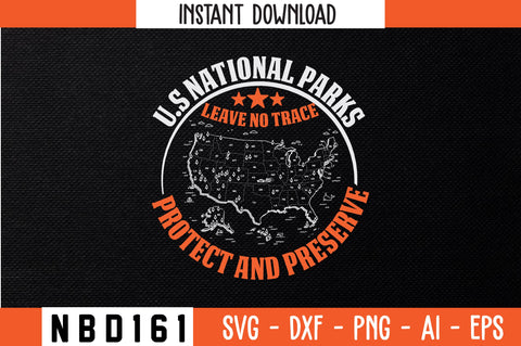 U.S NATIONAL PARKS LEAVE NO TRACE PROTECT AND PRESERVE T-Shirt Design SVG Nbd161 