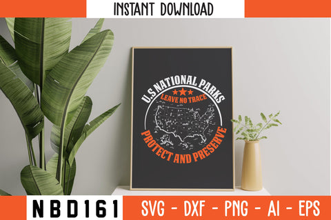 U.S NATIONAL PARKS LEAVE NO TRACE PROTECT AND PRESERVE T-Shirt Design SVG Nbd161 