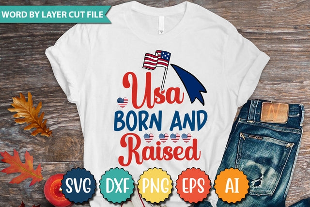 Usa Born and Raised SVG Cut File SVGs quotes-and-sayings food-drink mini-bundles print-cut on-sale Clipart Clip Art Sublimation or Vinyl Shirt Design SVG DesignPlante 503 