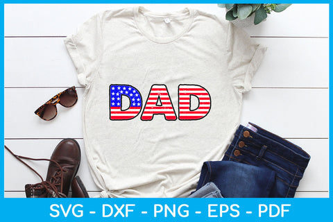 USA Flag Dad 4th Of July SVG PNG PDF Cut File SVG Creativedesigntee 
