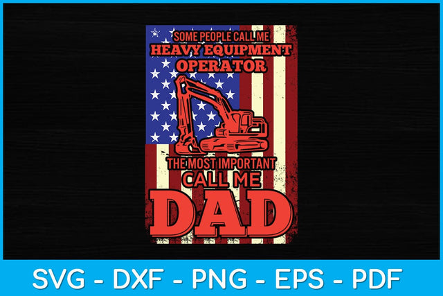 Usa flag Heavy Equipment Operator Dad Funny Svg Design SVG artprintfile 