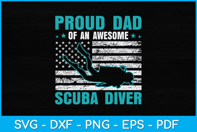 Usa Flag Proud Dad Of An Awesome Scuba Diver Svg Design SVG artprintfile 