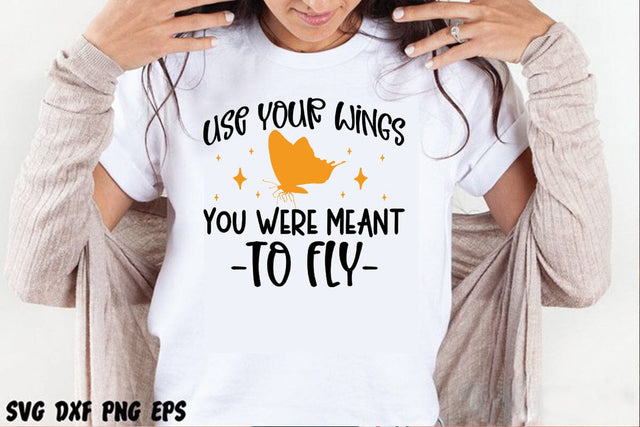 Use your wings you were meant to fly SVG Svgcraft 