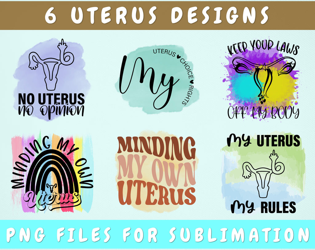 Uterus Sublimation Designs Bundle, 6 Uterus Quotes PNG Files, My Uterus ...