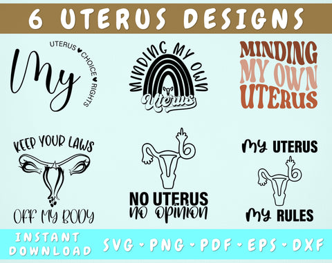 Uterus SVG Bundle, 6 Designs, Uterus Quotes SVG, Minding My Own Uterus SVG, My Uterus My Rules SVG, Keep Your Laws Off My Body SVG SVG HappyDesignStudio 