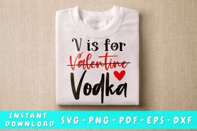 V Is For Vodka SVG, Anti Valentine's Day SVG SVG HappyDesignStudio 