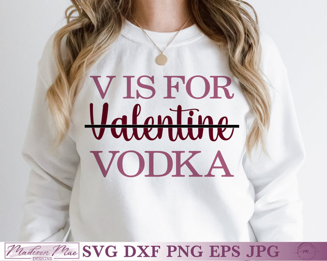 V is for Vodka SVG, Funny Valentine's Day Design SVG Madison Mae Designs 
